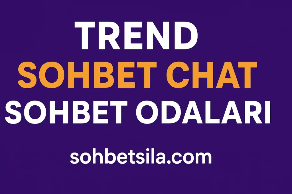Trend Sohbet