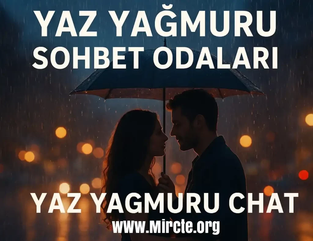 YazYağmuru Sohbet Odaları