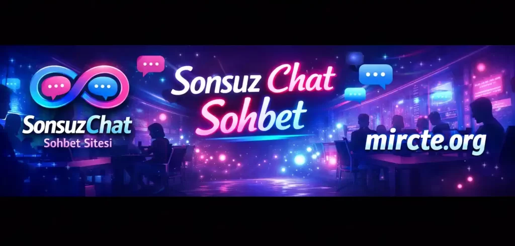 SonsuzChat Sohbet Odaları